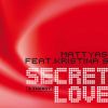 MATTYAS FEAT. KRISTINA S - Secret Love
